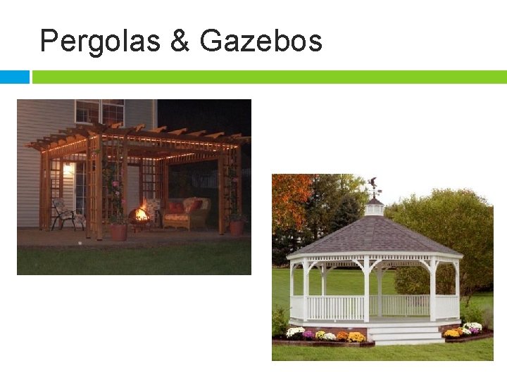 Pergolas & Gazebos 