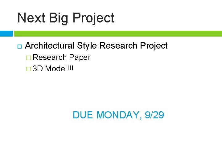 Next Big Project Architectural Style Research Project � Research Paper � 3 D Model!!!