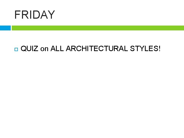 FRIDAY QUIZ on ALL ARCHITECTURAL STYLES! 