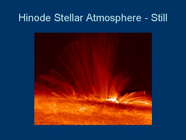 Hinode Stellar Atmosphere - Still 