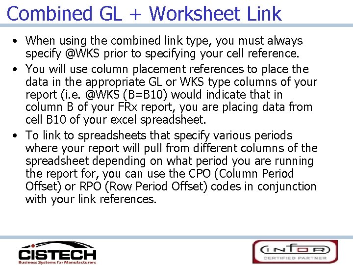 Combined GL + Worksheet Link • When using the combined link type, you must