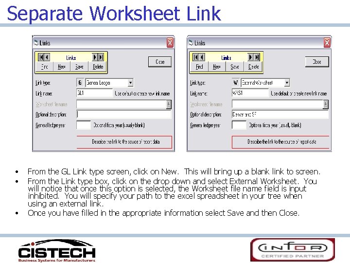 Separate Worksheet Link • • • From the GL Link type screen, click on
