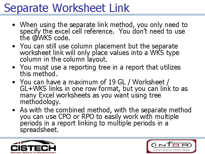Separate Worksheet Link • When using the separate link method, you only need to