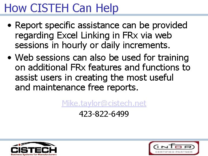 How CISTEH Can Help • Report specific assistance can be provided regarding Excel Linking