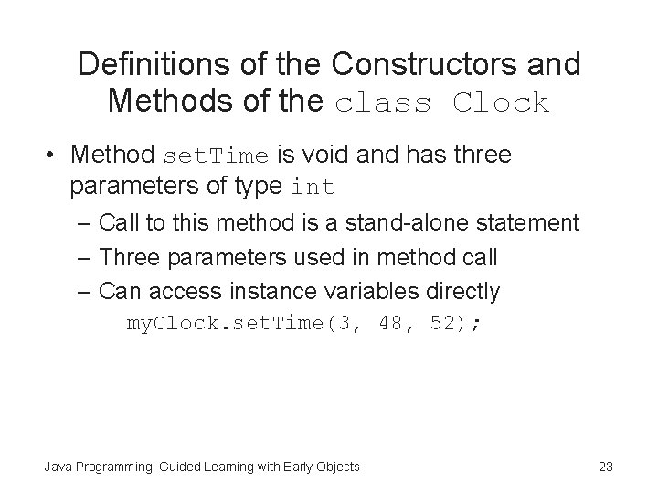 Definitions of the Constructors and Methods of the class Clock • Method set. Time