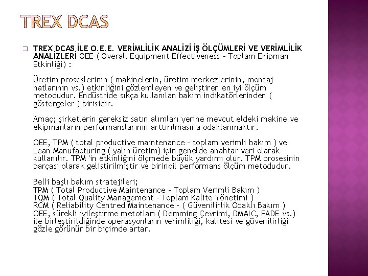 � TREX DCAS İLE O. E. E. VERİMLİLİK ANALİZİ İŞ ÖLÇÜMLERİ VE VERİMLİLİK ANALİZLERİ