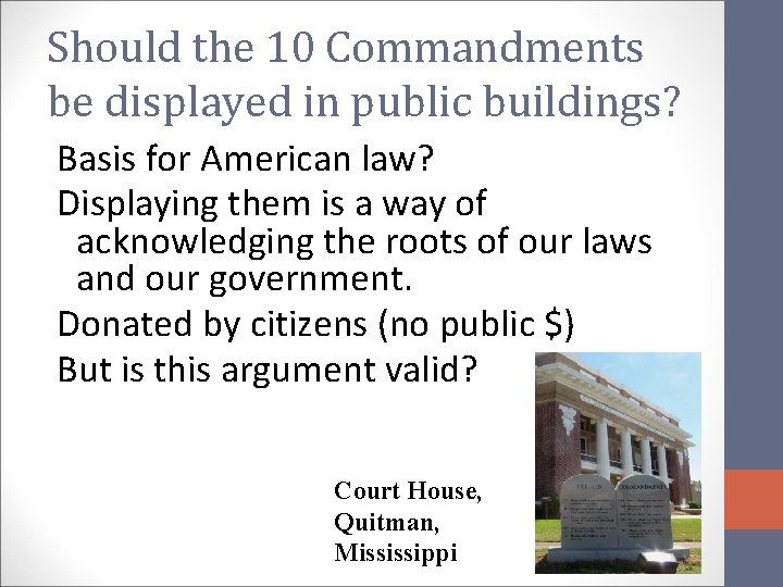 Should the 10 Commandments be displayed in public buildings? Basis for American law? Displaying