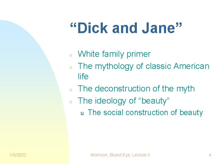 “Dick and Jane” n n White family primer The mythology of classic American life