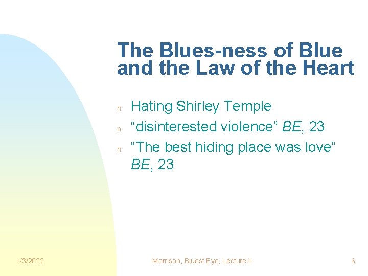 The Blues-ness of Blue and the Law of the Heart n n n 1/3/2022