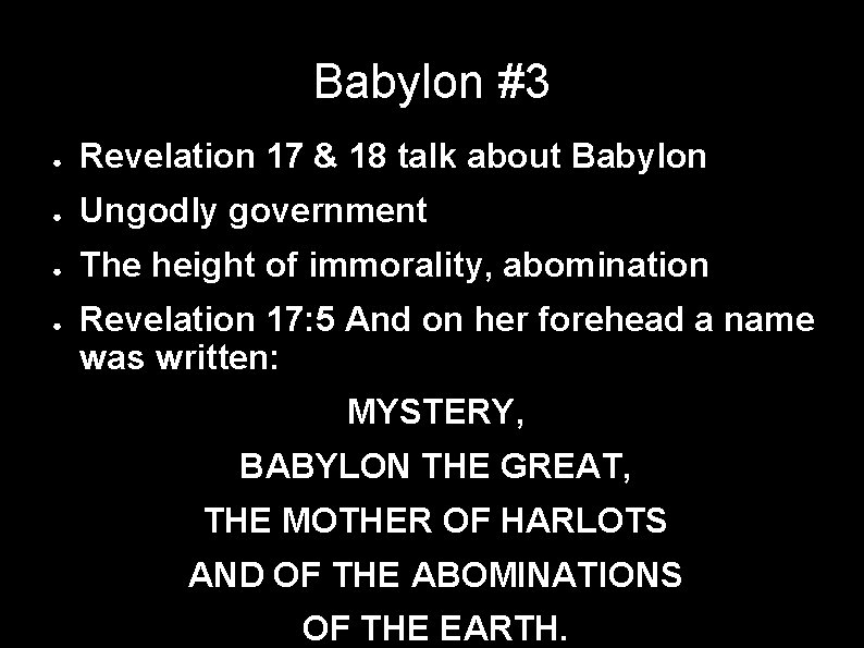 Babylon #3 ● Revelation 17 & 18 talk about Babylon ● Ungodly government ●