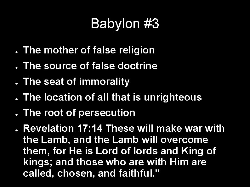 Babylon #3 ● The mother of false religion ● The source of false doctrine