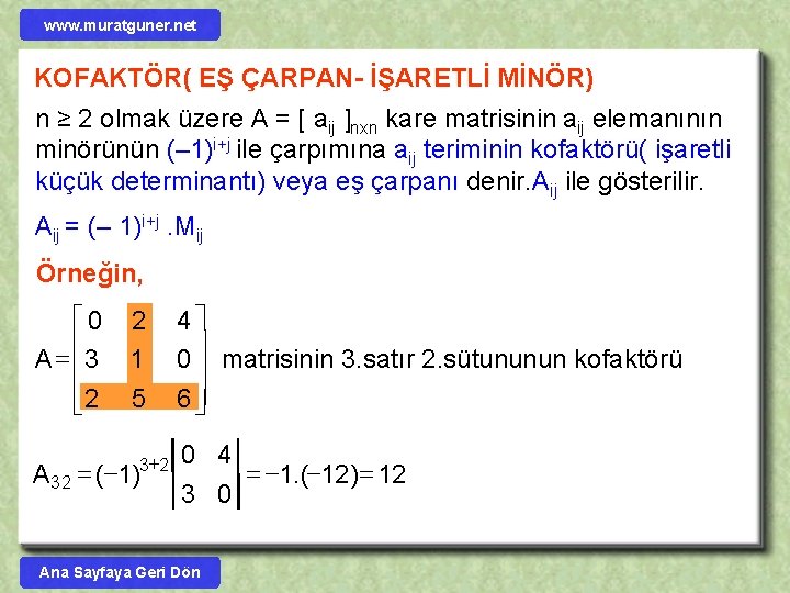 www. muratguner. net KOFAKTÖR( EŞ ÇARPAN- İŞARETLİ MİNÖR) n ≥ 2 olmak üzere A