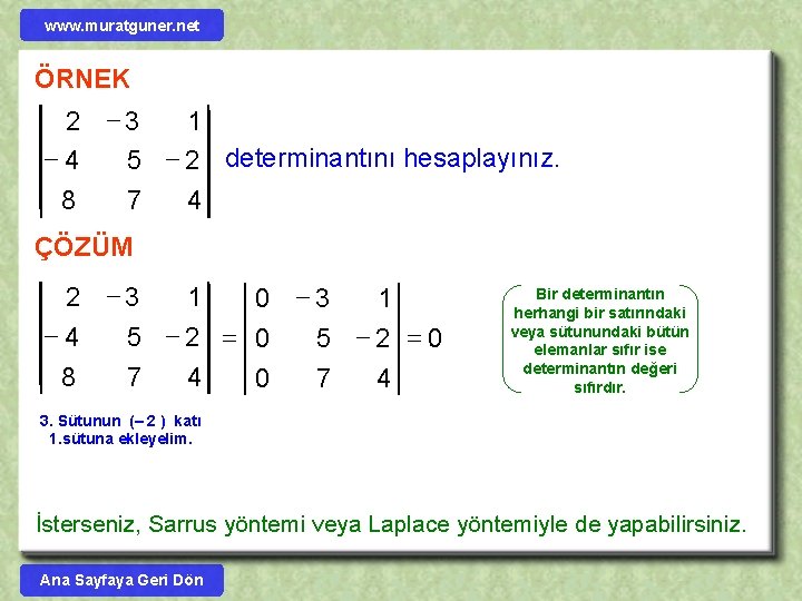 www. muratguner. net ÖRNEK 2 -3 1 -4 5 - 2 determinantını hesaplayınız. 8