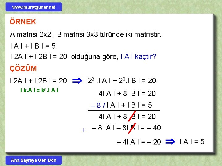 www. muratguner. net ÖRNEK A matrisi 2 x 2 , B matrisi 3 x