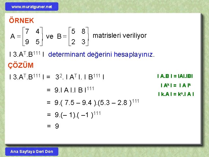 www. muratguner. net ÖRNEK é 7 4ù é 5 8ù A=ê ú ve B