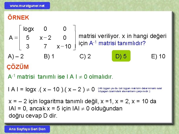 www. muratguner. net ÖRNEK é logx 0 0 ù ê ú A=ê 5 x-2