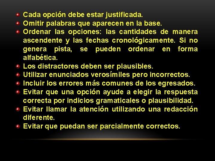 Cada opción debe estar justificada. Omitir palabras que aparecen en la base. Ordenar las