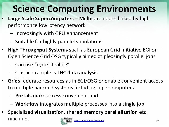 Science Computing Environments • Large Scale Supercomputers – Multicore nodes linked by high performance
