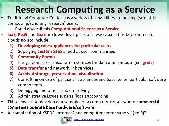 Research Computing as a Service • Traditional Computer Center has a variety of capabilities