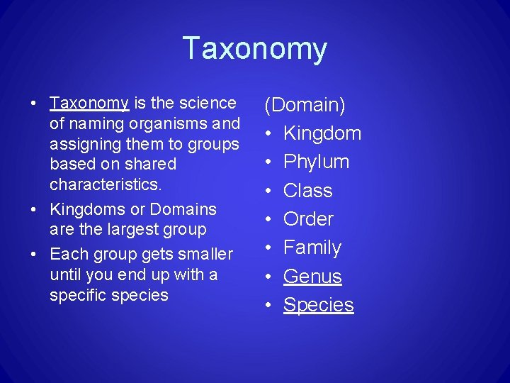 Taxonomy • Taxonomy is the science of naming organisms and assigning them to groups Taxonomy • Taxonomy is the science of naming organisms and assigning them to groups