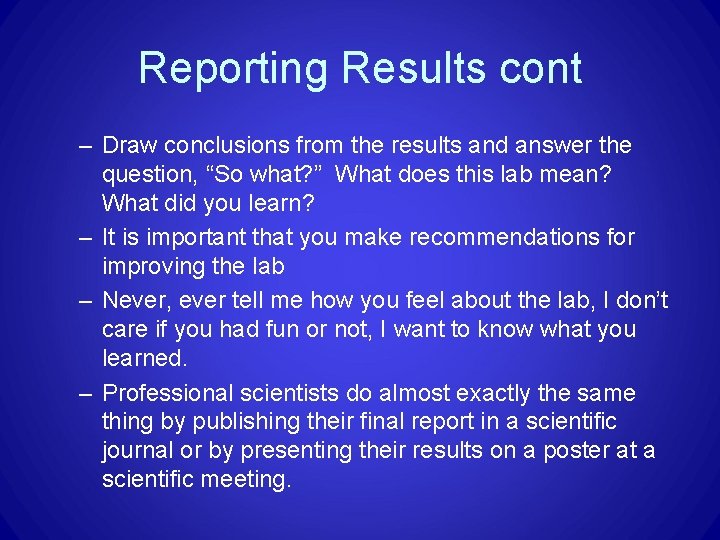 Reporting Results cont – Draw conclusions from the results and answer the question, “So Reporting Results cont – Draw conclusions from the results and answer the question, “So