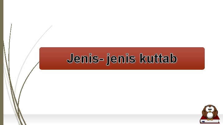 Jenis- jenis kuttab Jenis- jenis kuttab