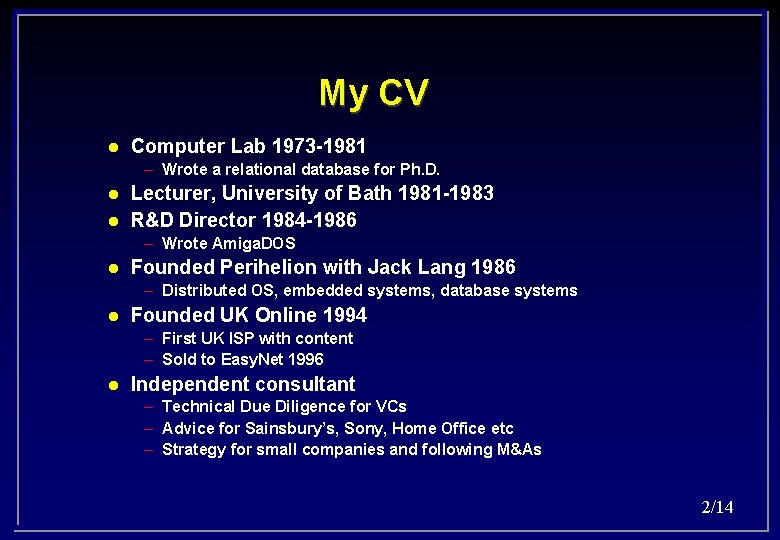 My CV l Computer Lab 1973 -1981 – Wrote a relational database for Ph.