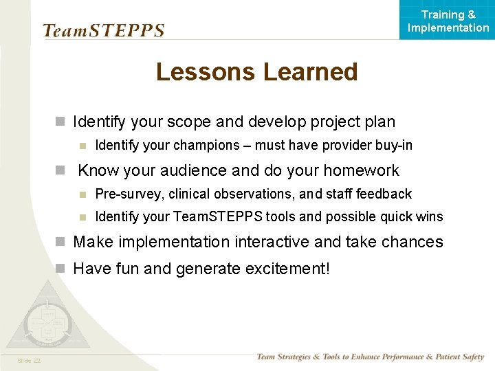 Training & Implementation Lessons Learned n Identify your scope and develop project plan n