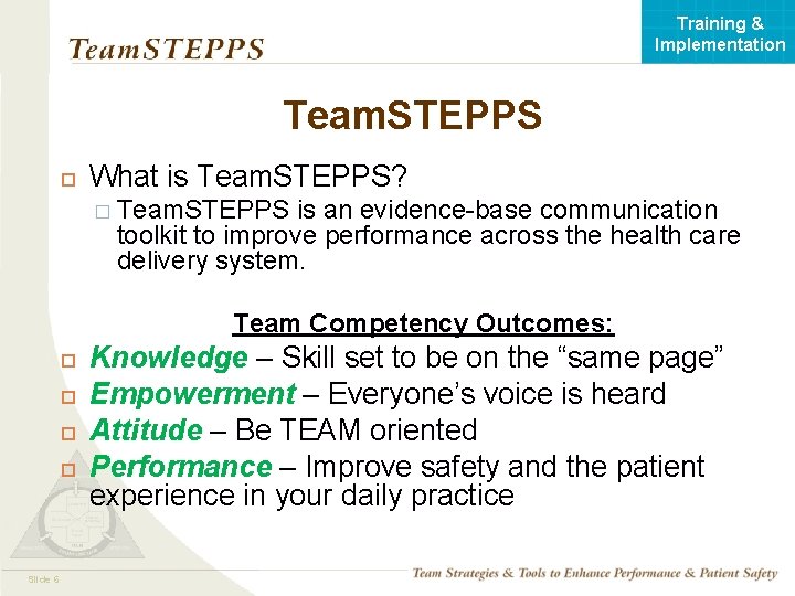 Training & Implementation Team. STEPPS What is Team. STEPPS? � Team. STEPPS is an