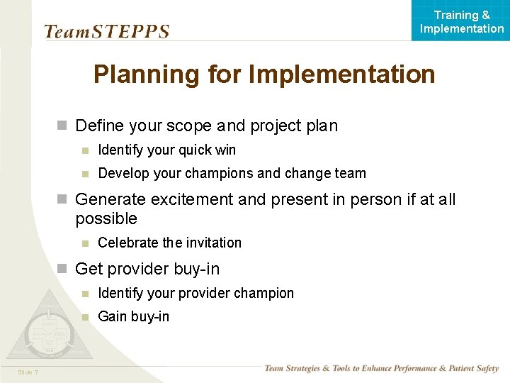 Training & Implementation Planning for Implementation n Define your scope and project plan n