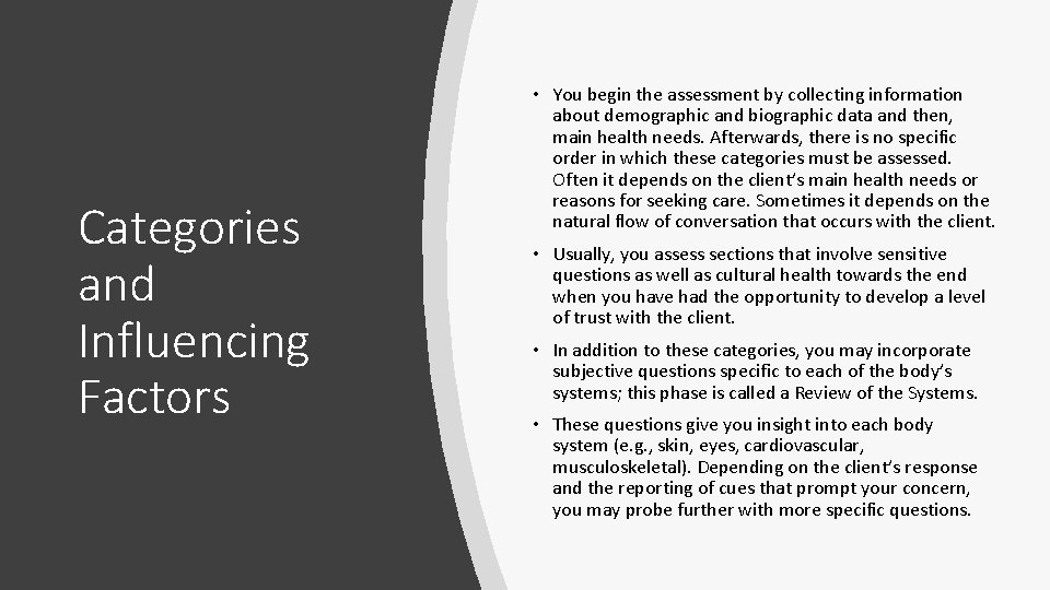 Categories and Influencing Factors • You begin the assessment by collecting information about demographic