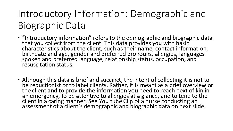 Introductory Information: Demographic and Biographic Data • “Introductory information” refers to the demographic and