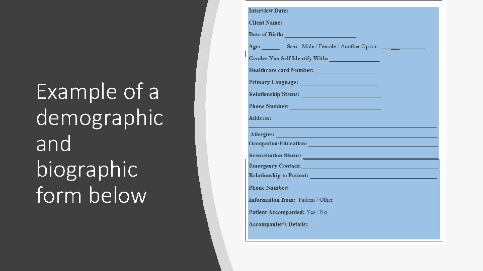 Example of a demographic and biographic form below 