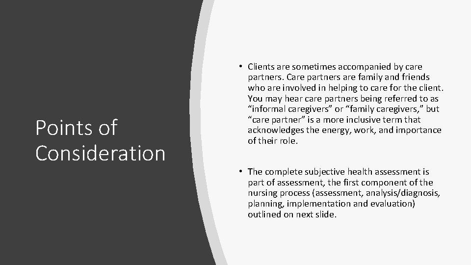 Points of Consideration • Clients are sometimes accompanied by care partners. Care partners are Points of Consideration • Clients are sometimes accompanied by care partners. Care partners are