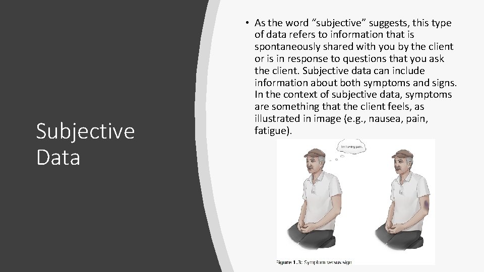 Subjective Data • As the word “subjective” suggests, this type of data refers to Subjective Data • As the word “subjective” suggests, this type of data refers to