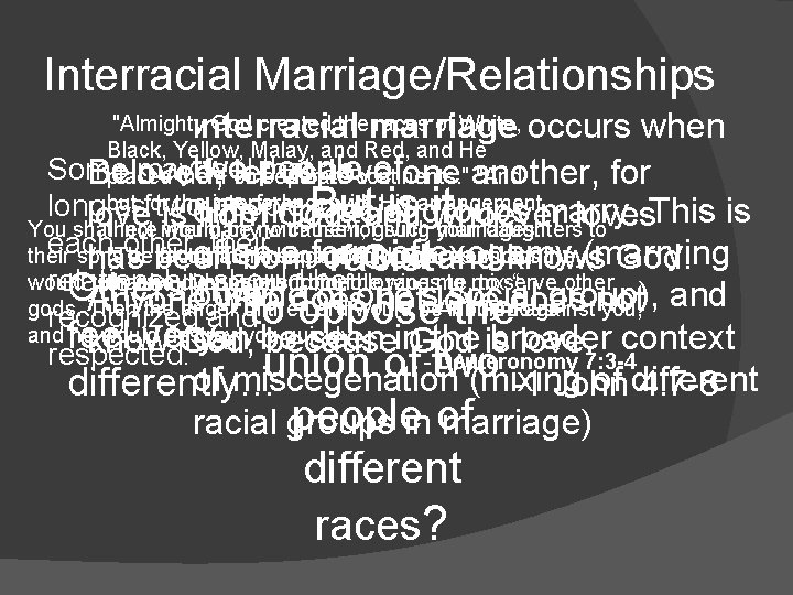 Interracial Marriage/Relationships nterracial marriage occurs when twoletpeople ofone another, for Beloved, us love But