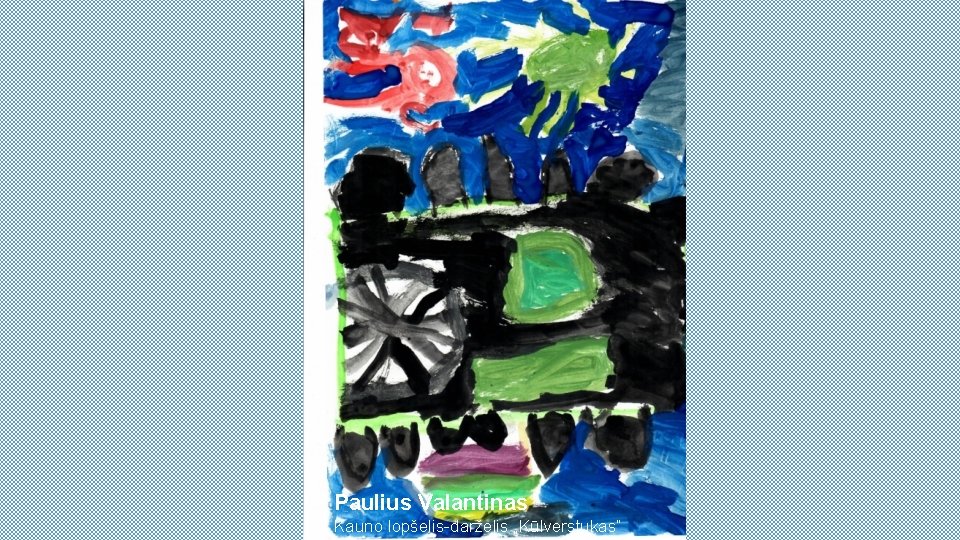 Paulius Valantinas Kauno lopšelis-darželis „Kūlverstukas“ 