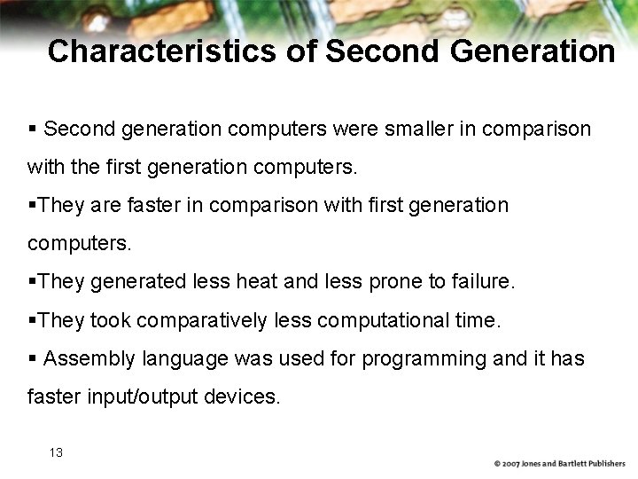 Characteristics of Second Generation § Second generation computers were smaller in comparison with the Characteristics of Second Generation § Second generation computers were smaller in comparison with the