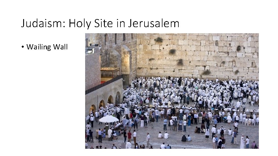 Judaism: Holy Site in Jerusalem • Wailing Wall 