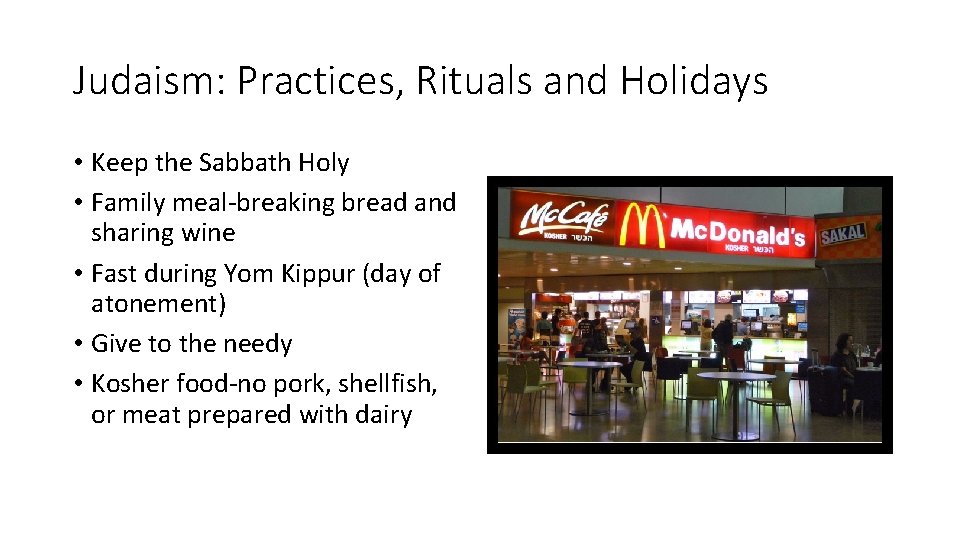 Judaism: Practices, Rituals and Holidays • Keep the Sabbath Holy • Family meal-breaking bread