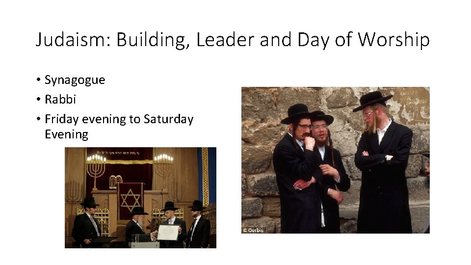 Judaism: Building, Leader and Day of Worship • Synagogue • Rabbi • Friday evening