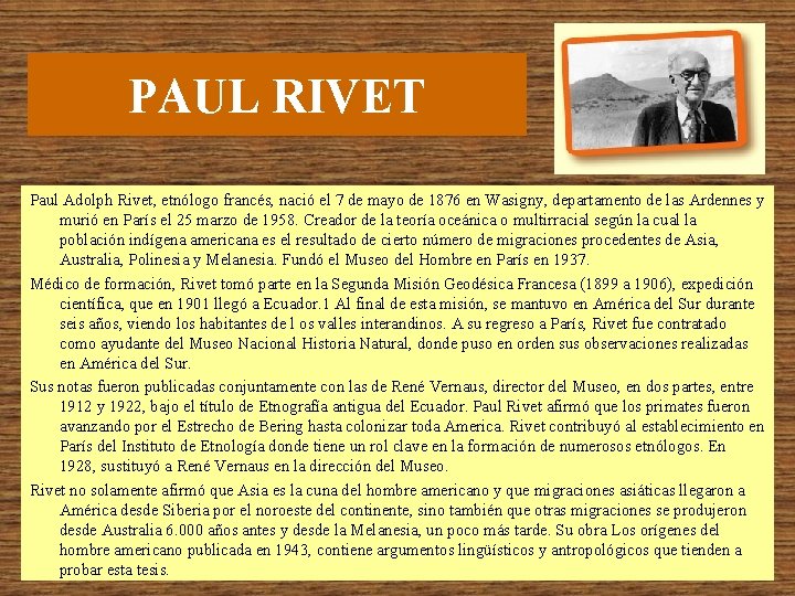 PAUL RIVET Paul Adolph Rivet, etnólogo francés, nació el 7 de mayo de 1876