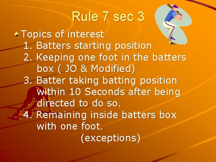 Rule 7 Batting Section 1 2 3 4