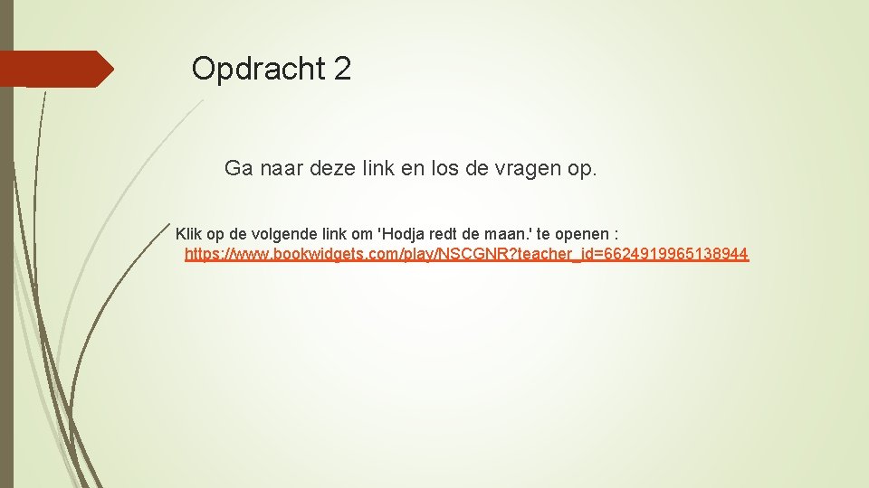 Opdracht 2 Ga naar deze link en los de vragen op. Klik op de