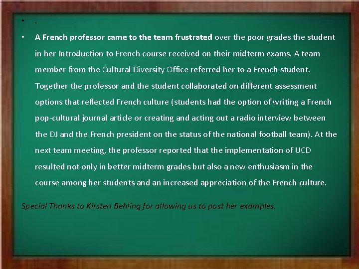  • . • A French professor came to the team frustrated over the