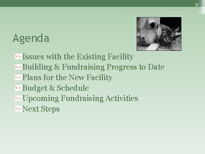 2 Agenda Issues with the Existing Facility Building & Fundraising Progress to Date Plans