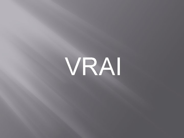 VRAI 