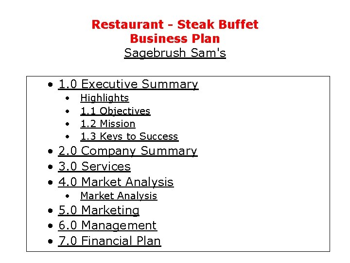 Restaurant - Steak Buffet Business Plan Sagebrush Sam's • 1. 0 Executive Summary •