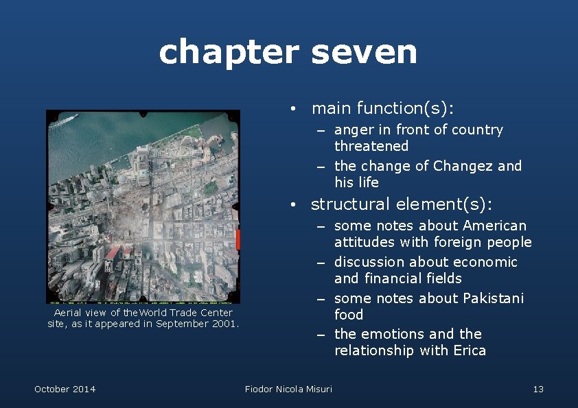 chapter seven • main function(s): – anger in front of country threatened – the