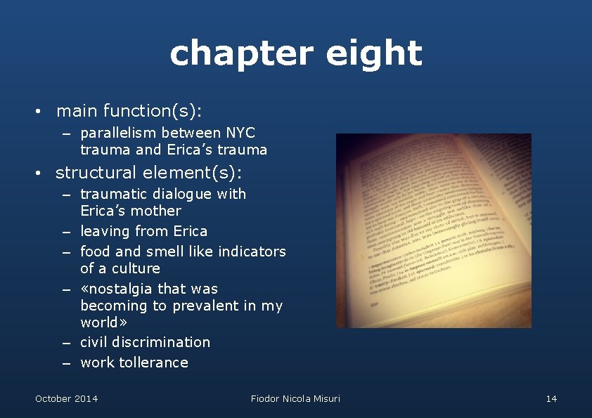 chapter eight • main function(s): – parallelism between NYC trauma and Erica’s trauma •